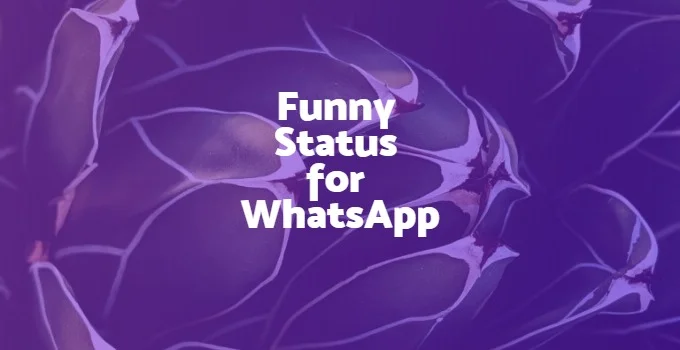 Funny Status for WhatsApp